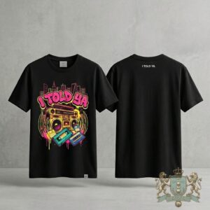I Told Ya Retro 80s Hip Hop Boombox T-Shirt