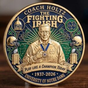 Notre Dame Fighting Irish Coach Holtz Play Like A Champion Today 1937-2026 Commemorative Coin