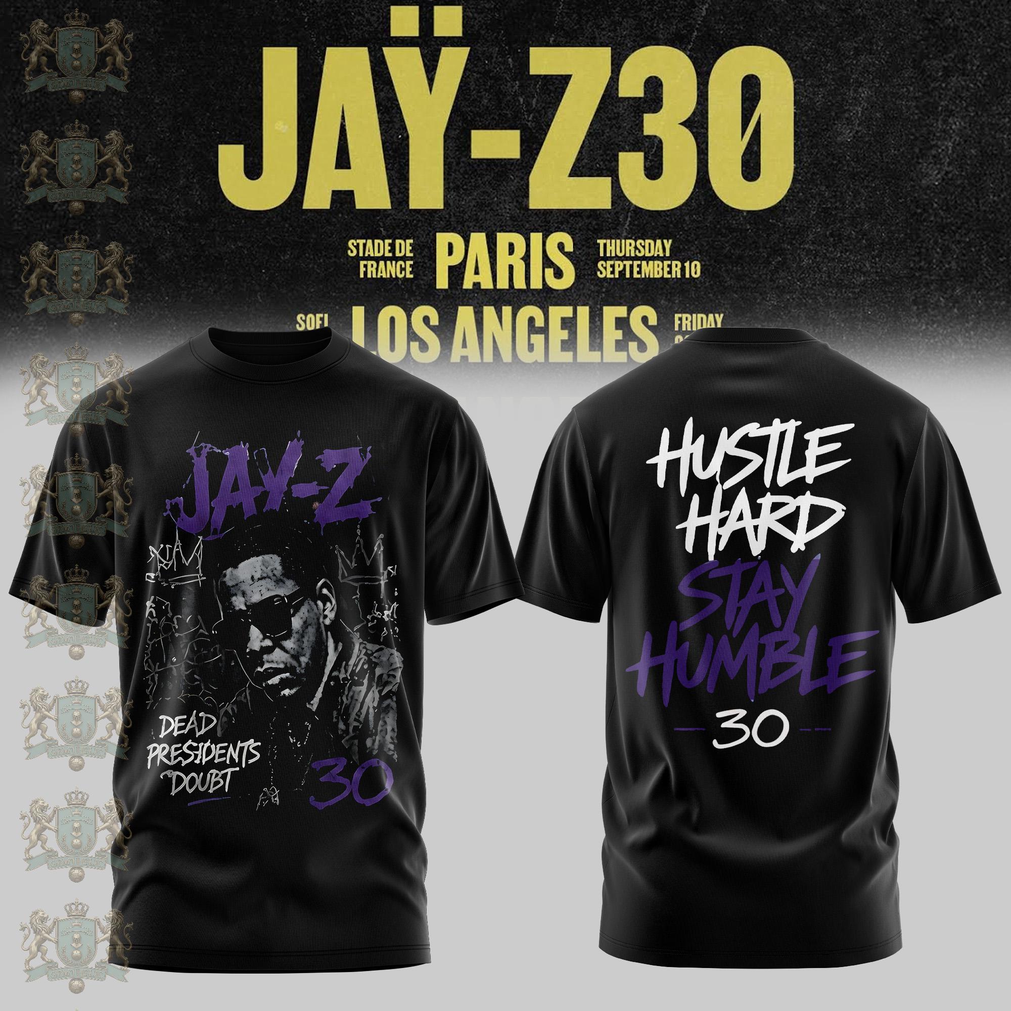 Jay-Z 30 Tour Dead Presidents Doubt Hustle Hard Stay Humble T-Shirt - Front View