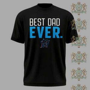 Miami Marlins Best Dad Ever T-Shirt