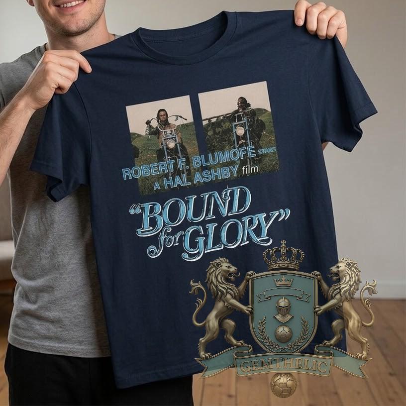 Bound for Glory Robert F. Blumofe Hal Ashby Film T-Shirt