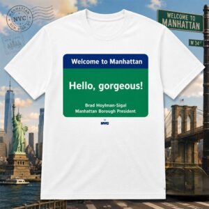 Manhattan Hello Gorgeous Welcome Message T-Shirt